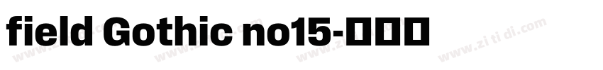 field Gothic no15字体转换 field Gothic no15字体转换